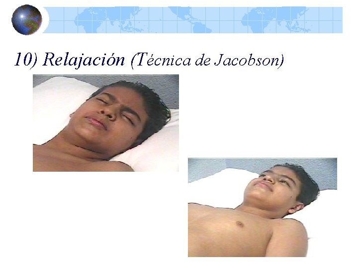 10) Relajación (Técnica de Jacobson) 