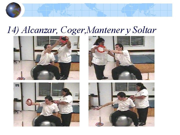 14) Alcanzar, Coger, Mantener y Soltar 