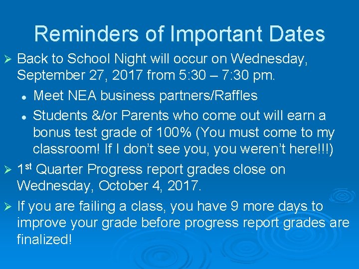 Reminders of Important Dates Back to School Night will occur on Wednesday, September 27,