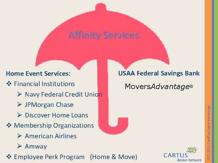 USAA Federal Savings Bank Home Event Services: v Financial Institutions Movers. Advantage® Ø Navy