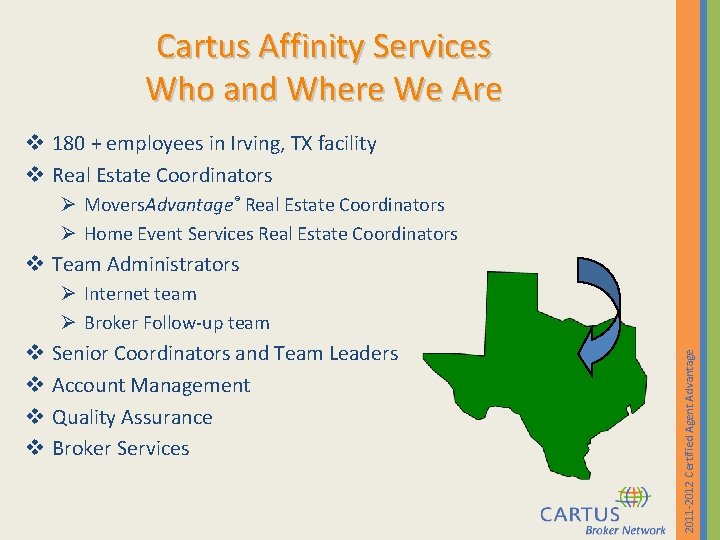 Cartus Affinity Services Who and Where We Are v 180 + employees in Irving,