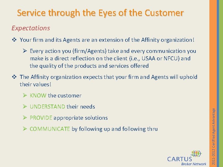 Service through the Eyes of the Customer Expectations v Your firm and its Agents