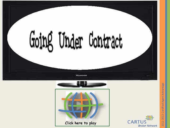2011 -2012 Certified Agent Advantage 