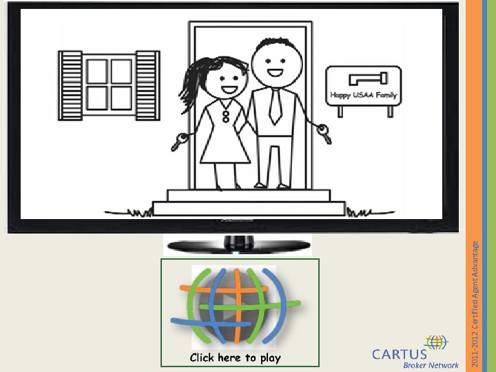 2011 -2012 Certified Agent Advantage 