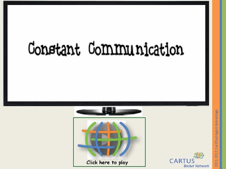 2011 -2012 Certified Agent Advantage 