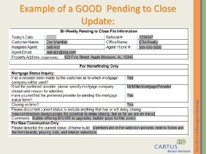 2011 -2012 Certified Agent Advantage Example of a GOOD Pending to Close Update: 