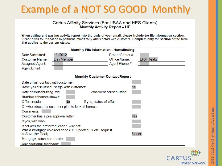 2011 -2012 Certified Agent Advantage Example of a NOT SO GOOD Monthly Homefinding Update: