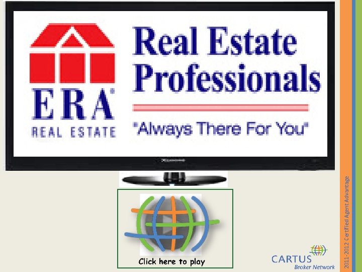 2011 -2012 Certified Agent Advantage 