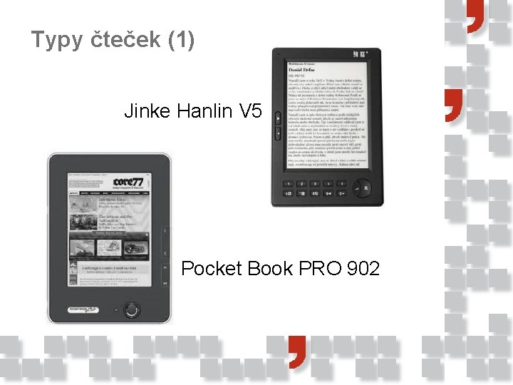 Typy čteček (1) Jinke Hanlin V 5 Pocket Book PRO 902 