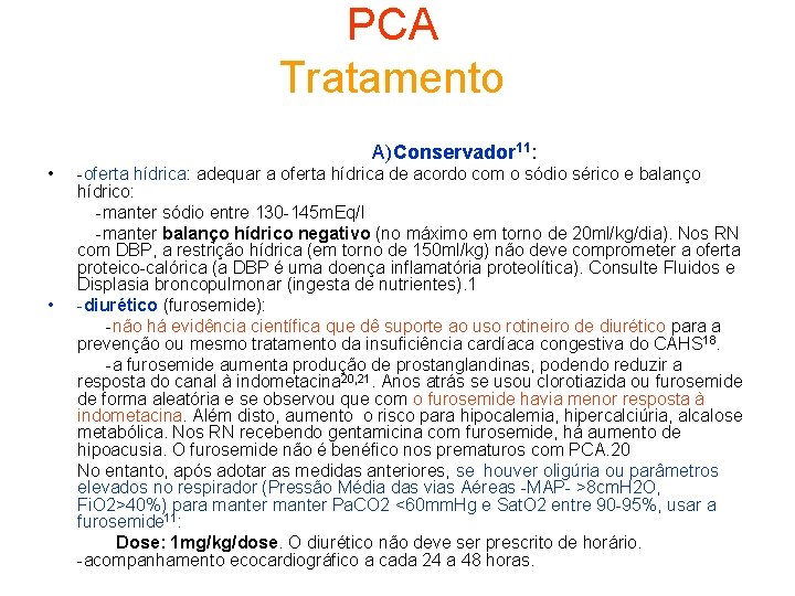 PCA Tratamento A)Conservador 11: • -oferta hídrica: adequar a oferta hídrica de acordo com