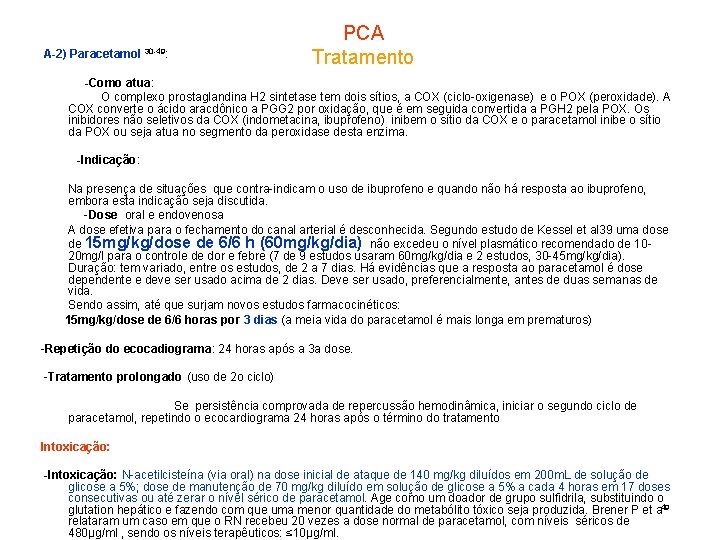  A-2) Paracetamol 30 -49: PCA Tratamento -Como atua: O complexo prostaglandina H 2