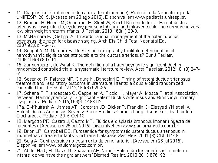 • • • 11. Diagnóstico e tratamento do canal arterial (precoce). Protocolo da