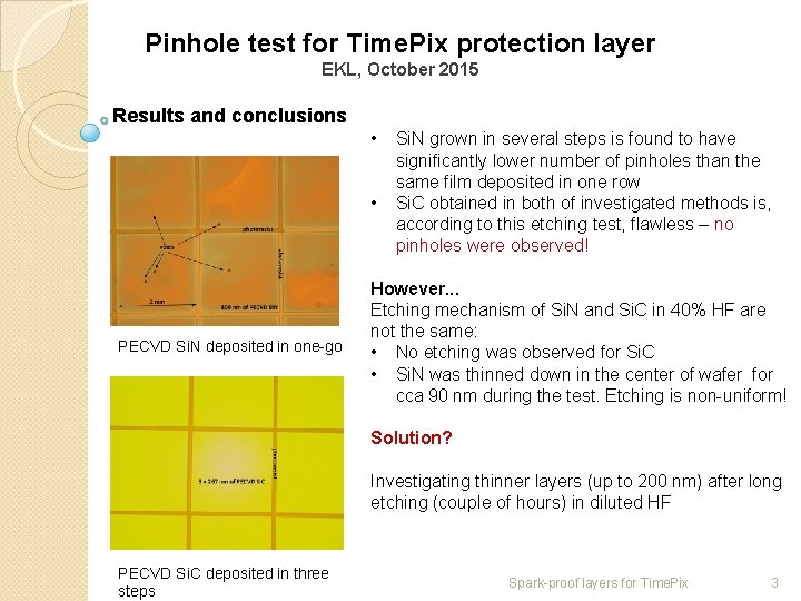 Pinhole test for Time. Pix protection layer EKL, October 2015 Results and conclusions •