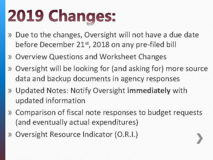 » Due to the changes, Oversight will not have a due date before December