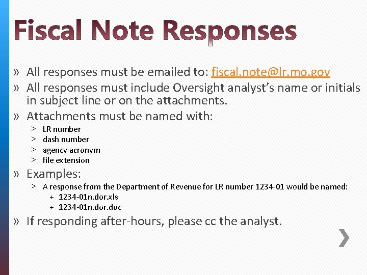 » All responses must be emailed to: fiscal. note@lr. mo. gov » All responses