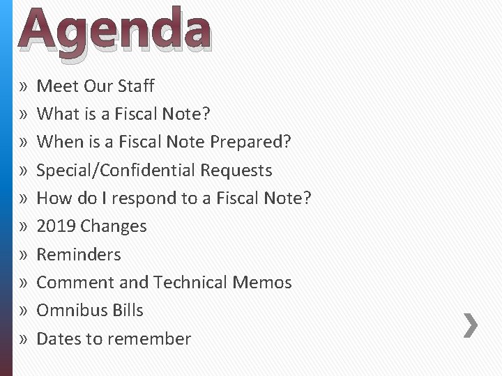 Agenda » » » » » Meet Our Staff What is a Fiscal Note?
