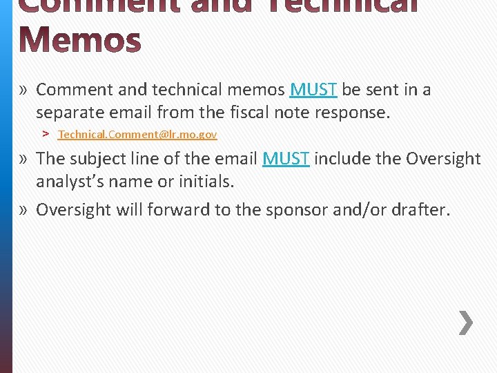 » Comment and technical memos MUST be sent in a separate email from the