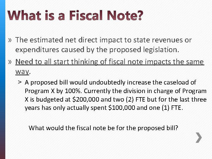 » The estimated net direct impact to state revenues or expenditures caused by the