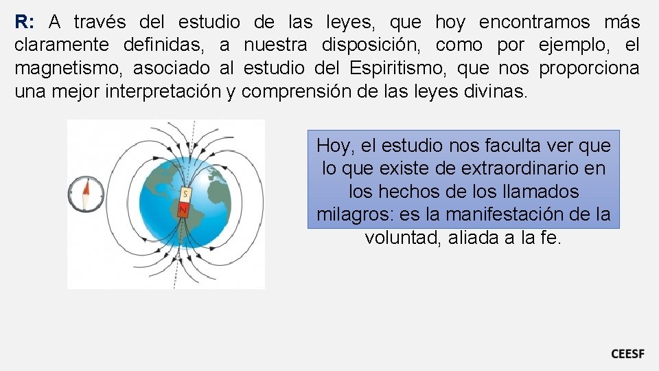 R: A través del estudio de las leyes, que hoy encontramos más claramente definidas, R: A través del estudio de las leyes, que hoy encontramos más claramente definidas,