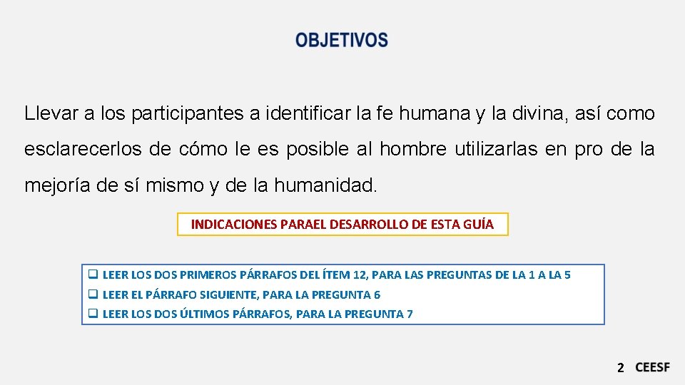 Llevar a los participantes a identificar la fe humana y la divina, así como Llevar a los participantes a identificar la fe humana y la divina, así como