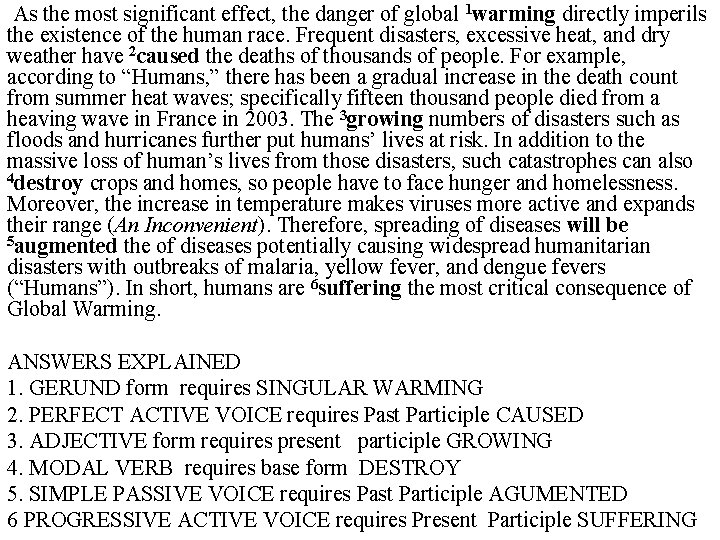  As the most significant effect, the danger of global 1 warming directly imperils