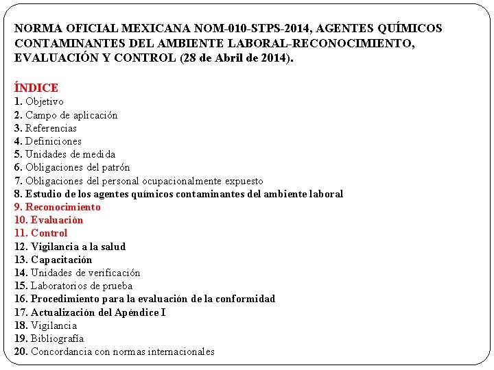 NORMA OFICIAL MEXICANA NOM-010 -STPS-2014, AGENTES QUÍMICOS CONTAMINANTES DEL AMBIENTE LABORAL-RECONOCIMIENTO, EVALUACIÓN Y CONTROL
