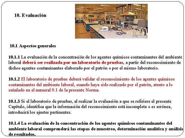 10. Evaluación 10. 1 Aspectos generales 10. 1. 1 La evaluación de la concentración