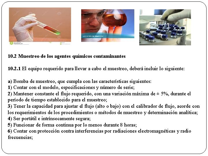 10. 2 Muestreo de los agentes químicos contaminantes 10. 2. 1 El equipo requerido