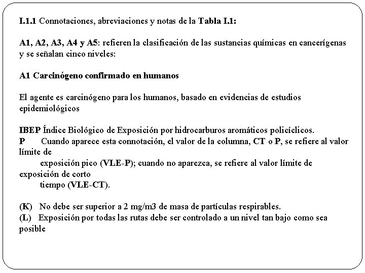 I. 1. 1 Connotaciones, abreviaciones y notas de la Tabla I. 1: A 1,