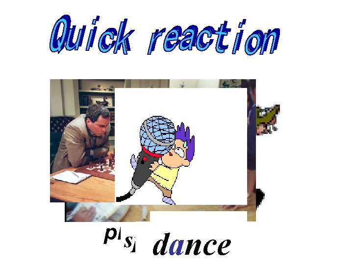 play the play guitar chess draw speak English dance swim sing 
