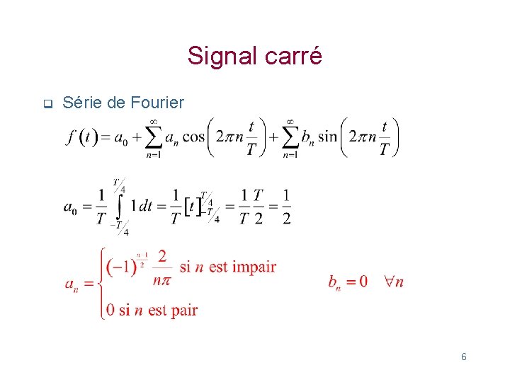 Signal carré q Série de Fourier 6 