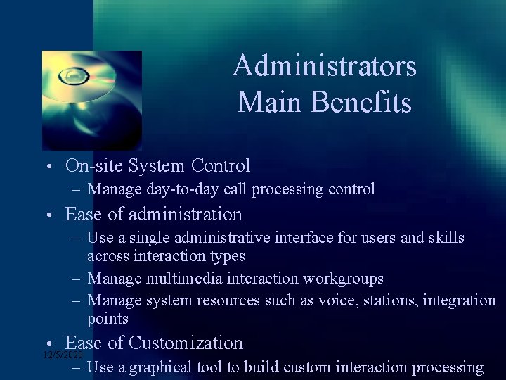 Administrators Click to edit Master title style Main Benefits • Click to edit Master