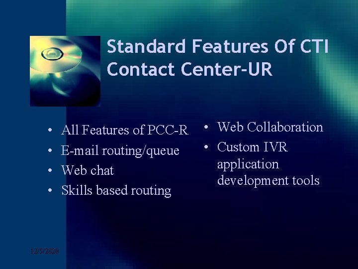 Standard Features Of CTI Click to edit Master title style Contact Center-UR • Click