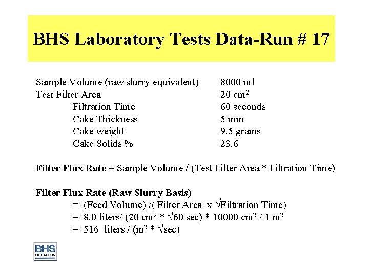 BHS Laboratory Tests Data-Run # 17 Sample Volume (raw slurry equivalent) 8000 ml Test