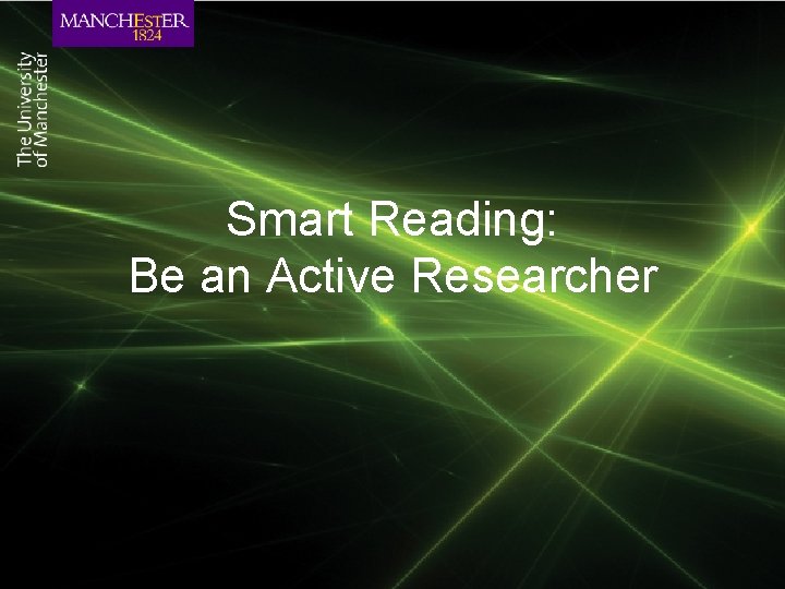 Smart Reading: Be an Active Researcher 