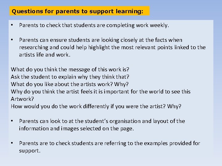 Questions for parents to support learning: • Parents to check that students are completing