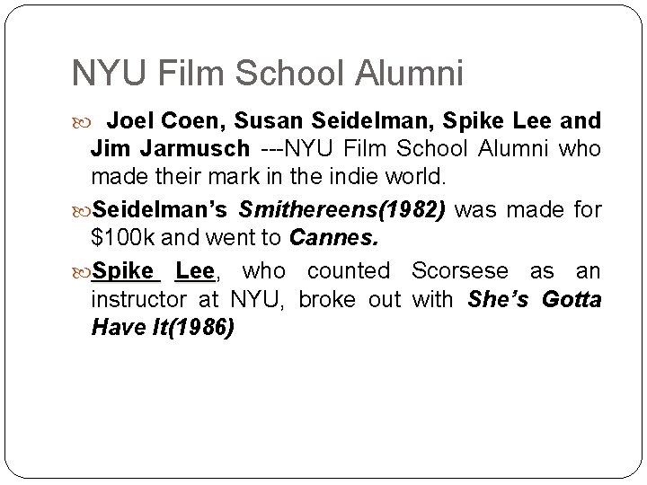 NYU Film School Alumni Joel Coen, Susan Seidelman, Spike Lee and Jim Jarmusch ---NYU