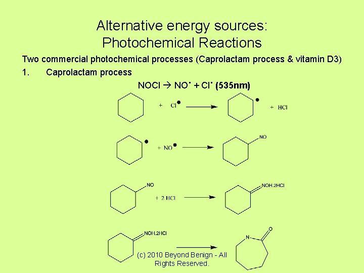 Alternative energy sources: Photochemical Reactions Two commercial photochemical processes (Caprolactam process & vitamin D