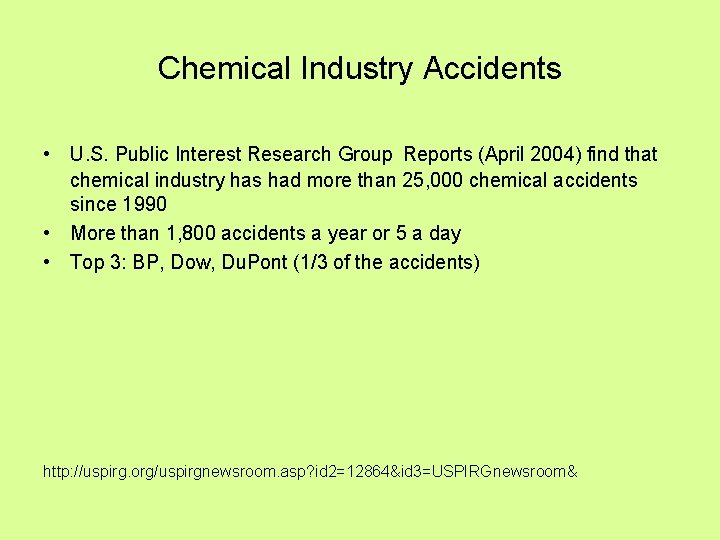 Chemical Industry Accidents • U. S. Public Interest Research Group Reports (April 2004) find