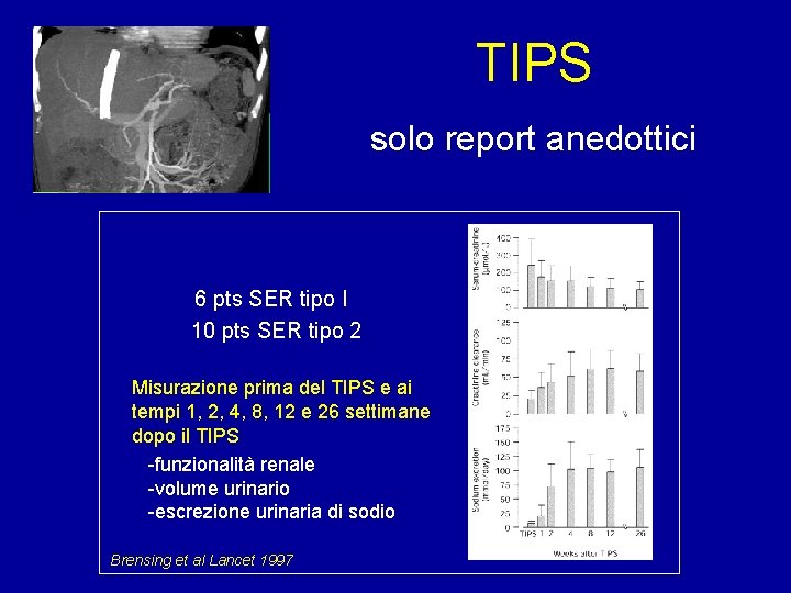 TIPS solo report anedottici 6 pts SER tipo I 10 pts SER tipo 2