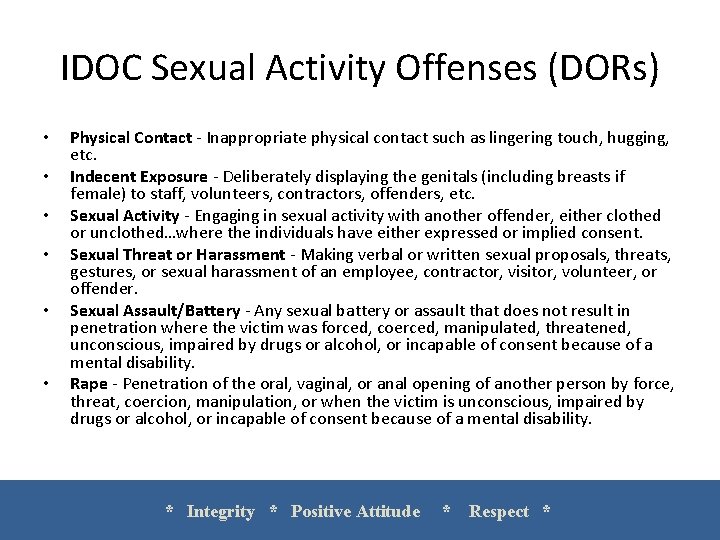 IDOC Sexual Activity Offenses (DORs) • • • Physical Contact - Inappropriate physical contact