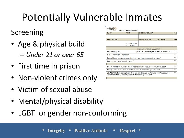 Potentially Vulnerable Inmates Screening • Age & physical build – Under 21 or over