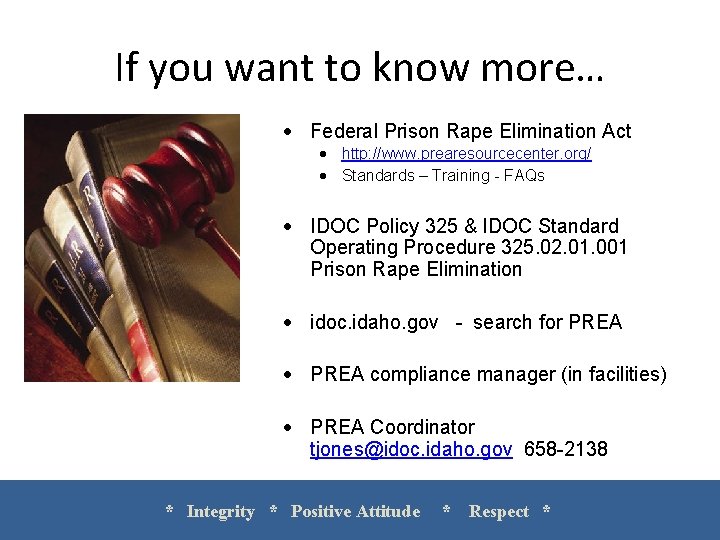 If you want to know more… · Federal Prison Rape Elimination Act · http: