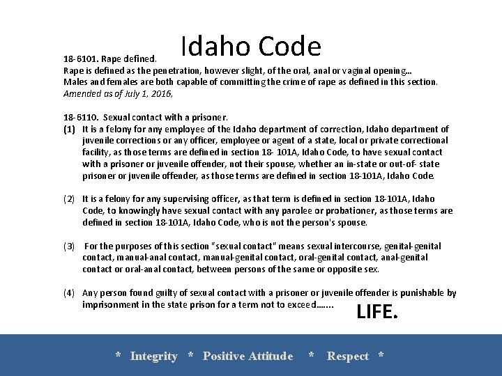 Idaho Code 18 -6101. Rape defined. Rape is defined as the penetration, however slight,