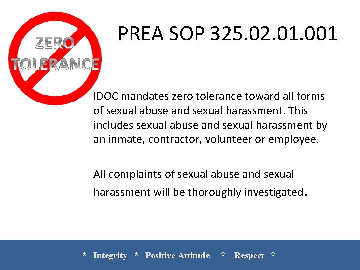 PREA SOP 325. 02. 01. 001 IDOC mandates zero tolerance toward all forms of