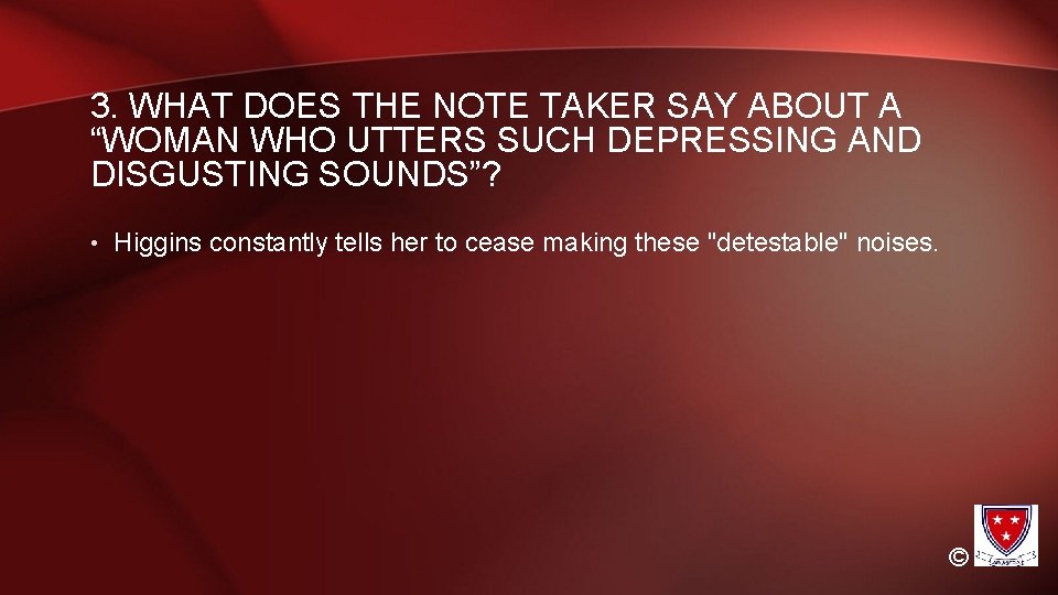 3. WHAT DOES THE NOTE TAKER SAY ABOUT A “WOMAN WHO UTTERS SUCH DEPRESSING 3. WHAT DOES THE NOTE TAKER SAY ABOUT A “WOMAN WHO UTTERS SUCH DEPRESSING