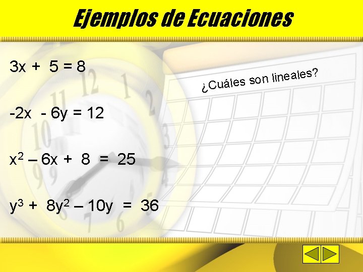Ejemplos de Ecuaciones 3 x + 5 = 8 ¿ -2 x - 6