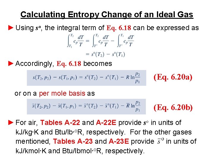 Calculating Entropy Change of an Ideal Gas ► Using so, the integral term of