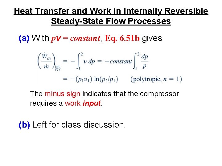 Heat Transfer and Work in Internally Reversible Steady-State Flow Processes (a) With pv =