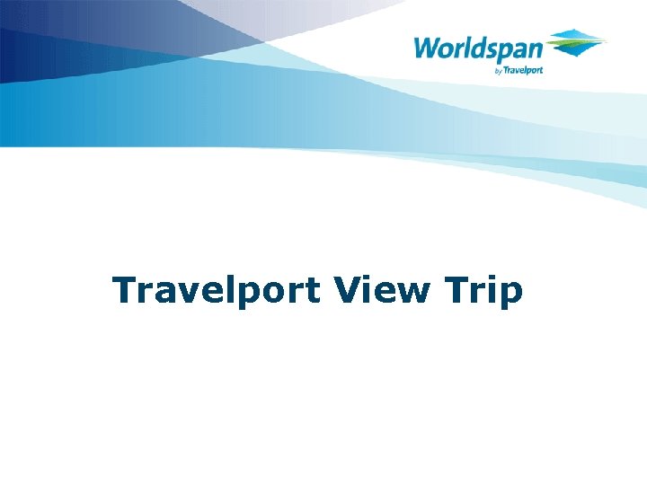 Travelport View Trip 